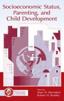 Hardcover Socioeconomic Status, Parenting, and Child Development Book