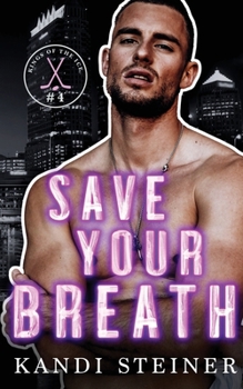 Save Your Breath - Book #4 of the Kings of the Ice