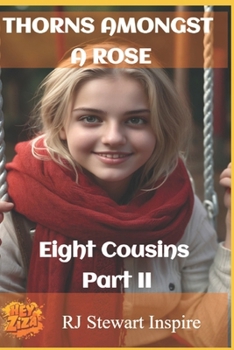 Paperback Thorns Amongst a Rose: Eight Cousins Part II Book
