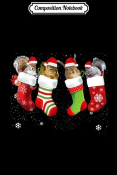 Composition Notebook: Squirrel In Socks Funny Santa Squirrel Christmas Gift  Journal/Notebook Blank Lined Ruled 6x9 100 Pages