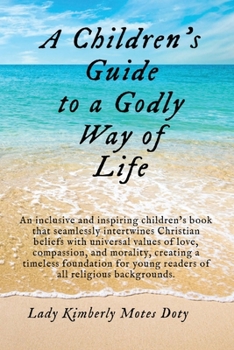 Paperback A Children's Guide To A Godly Way of Life Book
