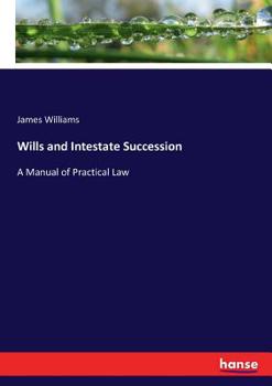 Paperback Wills and Intestate Succession: A Manual of Practical Law Book