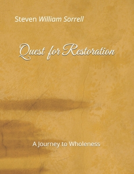 Paperback Quest for Restoration: A Journey to Wholeness Book