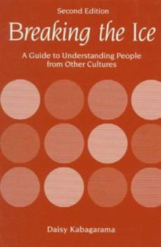 Paperback Breaking the Ice: A Guide to Understanding People from Other Cultures (2nd Edition) Book