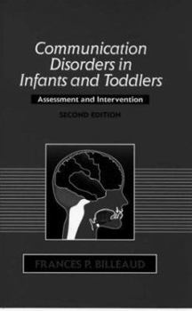 Hardcover Communication Disorders in Infants and Toddlers: Assessment and Intervention Book
