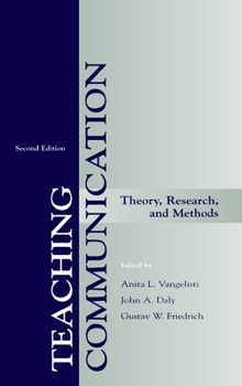Hardcover Teaching Communication: Theory, Research, and Methods Book