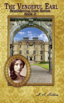 The Vengeful Earl - Book #2 of the Bewildering Love