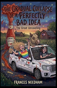The Great Unraveling (The Gradual Collapse of a Perfectly Bad Idea)