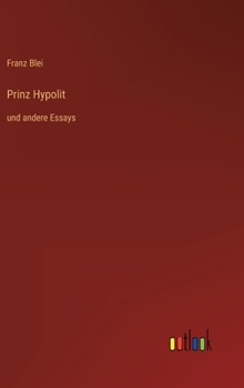 Hardcover Prinz Hypolit: und andere Essays [German] Book
