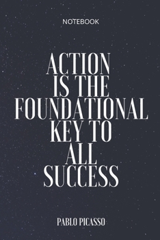 Paperback **Action is the foundational key to all success**: Lined Notebook Motivational Quotes,120 pages,6x9, Soft cover, Matte finish Book