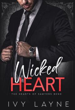 Paperback Wicked Heart (The Hearts of Sawyers Bend) Book