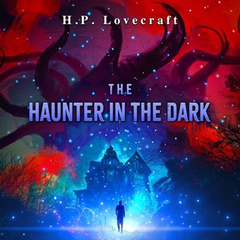 The Haunter of the Dark