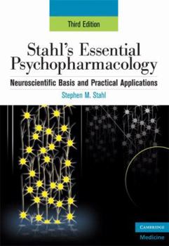 Paperback Stahl's Essential Psychopharmacology: Neuroscientific Basis and Practical Applications Book