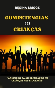 Paperback Competencias das crianças: Aquisiçao da alfabetizaçao em crianças pre-escolares [Portuguese] Book