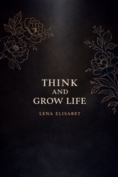 THINK AND GROW LIFE