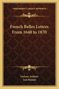French Belles Lettres From 1640 to 1870