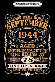 Composition Notebook: Legends Were Born In September 1944 75Th Birthday  Journal/Notebook Blank Lined Ruled 6x9 100 Pages
