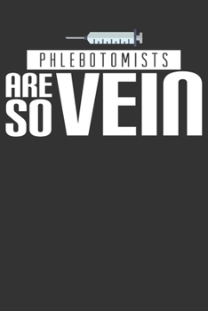 2020 Week To View Dated Planner Diary: 6x9 Inches Paperback Phlebotomists Are So Vein Funny Pun Joke