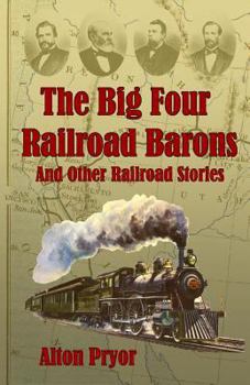 Paperback The Big Four Railroad Barons Book