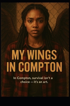 Paperback My Wings In Compton Book