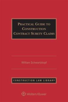 Hardcover Practical Guide to Construction Contract Surety Claims Book