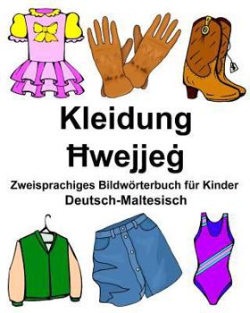 Paperback Deutsch-Maltesisch Kleidung Zweisprachiges Bildwörterbuch für Kinder [German] Book