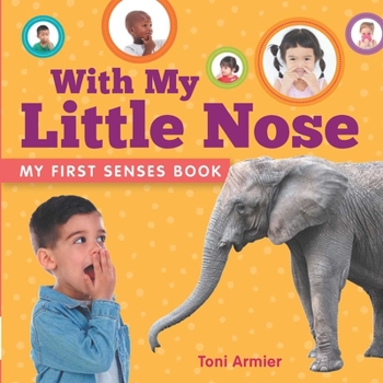 Board book With My Little Nose (My First Senses Book) Book