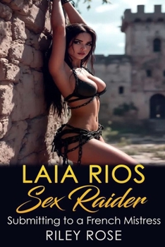 Paperback Laia Rios - Sex Raider: Submitting to a French Mistress Book