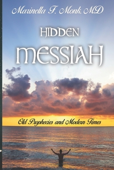 Paperback Hidden Messiah: Old Prophecies and Modern Times Book