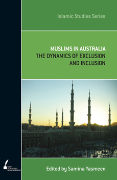 Paperback Muslims In Australia: The Dynamics of Exclusion and Inclusion Book