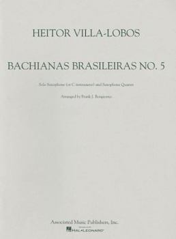 Paperback Bachianas Brasileiras: No. 5: Solo Saxophone (or C Instument) and Saxophone Quartet Book