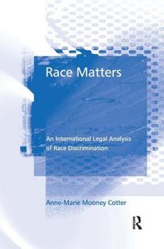 Hardcover Race Matters: An International Legal Analysis of Race Discrimination Book