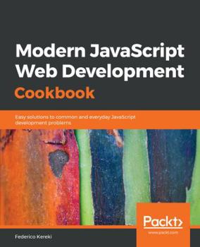 Paperback Modern JavaScript Web Development Cookbook Book
