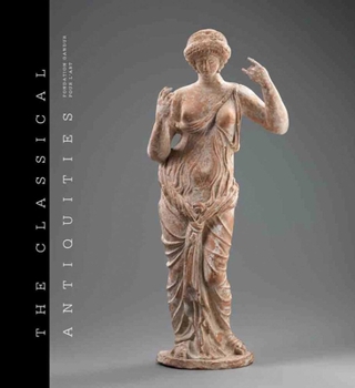 Hardcover The Classical Antiquities: Fondation Gandur Pour l'Art Book