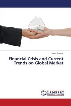 Paperback Financial Crisis and Current Trends on Global Market Book