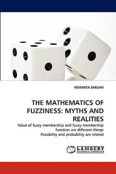 Paperback The Mathematics of Fuzziness: Myths and Realities Book