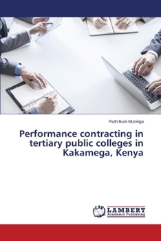 Paperback Performance contracting in tertiary public colleges in Kakamega, Kenya Book