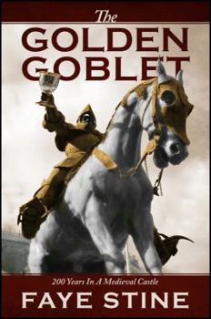 Paperback The Golden Goblet: 200 Years in a Medieval Castle Book