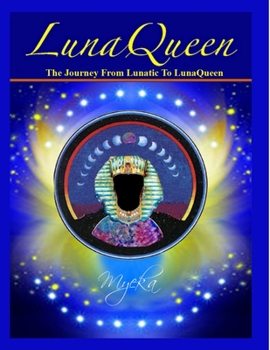Paperback The Journey From Lunatic To LunaQueen Book