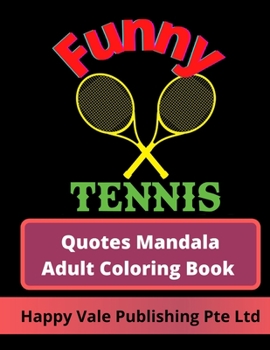 Paperback Funny Tennis Quotes Mandala Adult Coloring Book