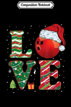 Composition Notebook: Funny Kid Boys Love Bowling Christmas Ball Santa Hat Gift  Journal/Notebook Blank Lined Ruled 6x9 100 Pages