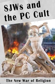 Paperback SJWs and the PC Cult: The New War of Religion Book