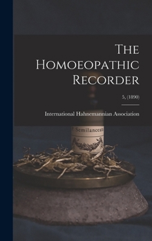 Hardcover The Homoeopathic Recorder; 5, (1890) Book