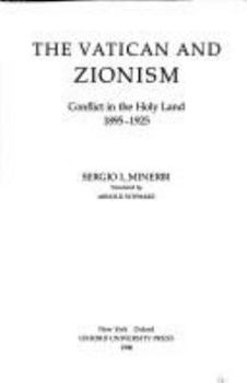Hardcover The Vatican and Zionism: Conflict in the Holy Land, 1895-1925 Book