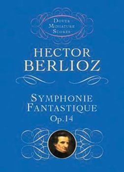 Paperback Symphonie Fantastique, Op. 14 (Episode in the Life of an Artist) Book