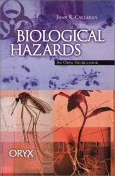 Hardcover Biological Hazards: An Oryx Sourcebook Book