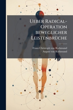 Paperback Ueber Radical-Operation beweglicher Leistenbrüche [German] Book