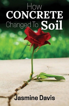 Paperback How Concrete Changed to Soil Book