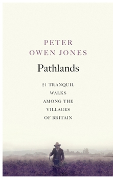 Paperback Pathlands: 21 Tranquil Walks Among the Villages of Britain Book