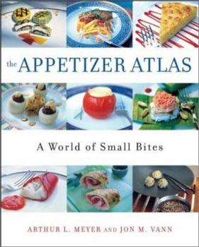 Hardcover The Appetizer Atlas: A World of Small Bites Book